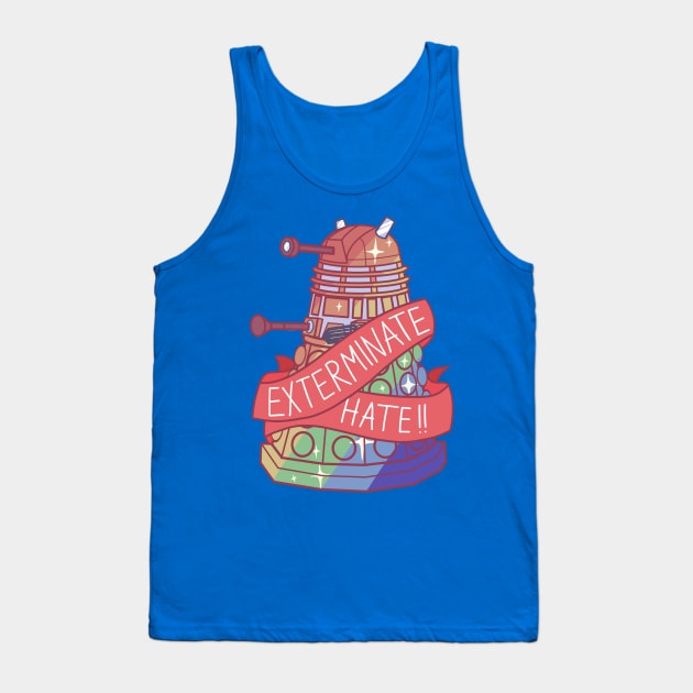 Exterminate Hate !! Tank Top by SabienBee